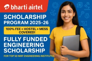 Bharti Airtel Scholarship Program 2025-2026