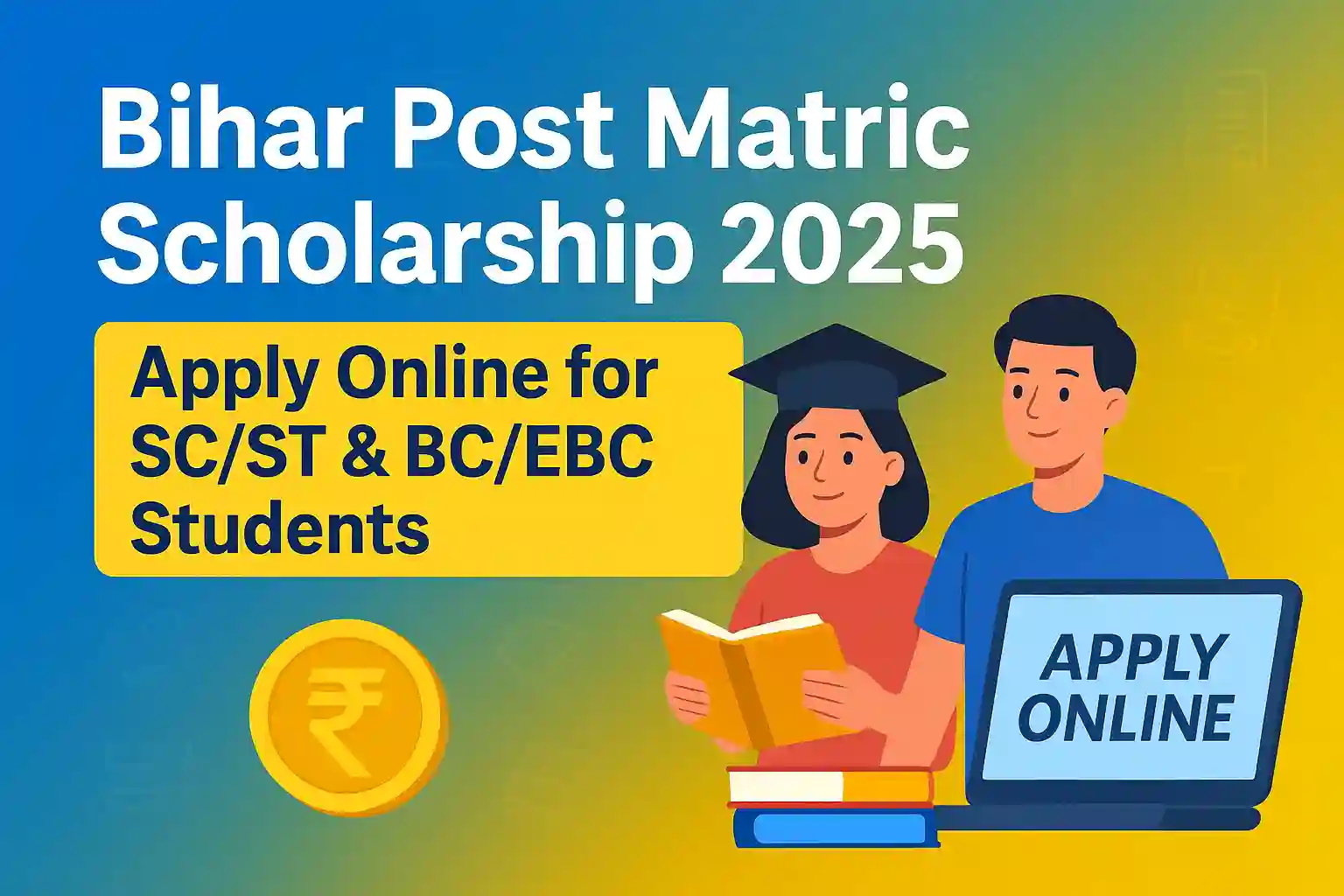 Bihar Post Matric Scholarship 2024-25: Apply PMS Online Form, Last Date