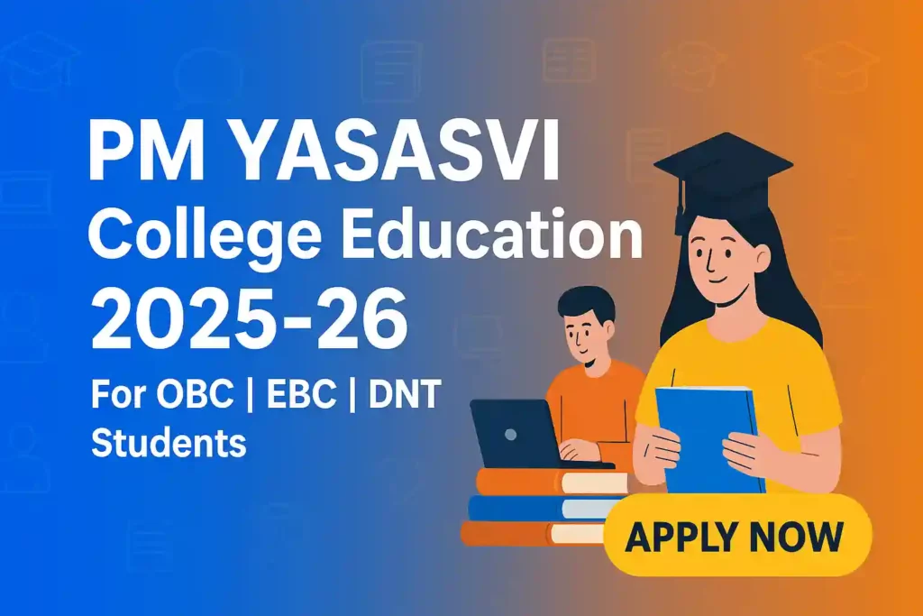 PM YASASVI Top Class College Education for OBC, EBC and DNT Students
