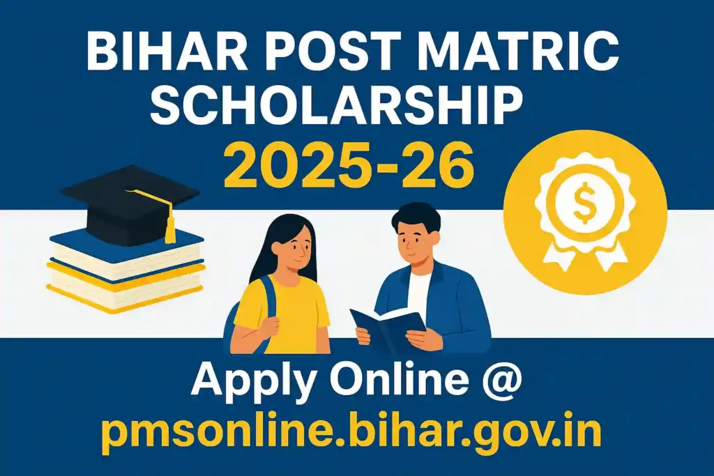 PMS Online Bihar Post Matric Scholarship 2025-26: Apply Online @ pmsonline.bihar.gov.in