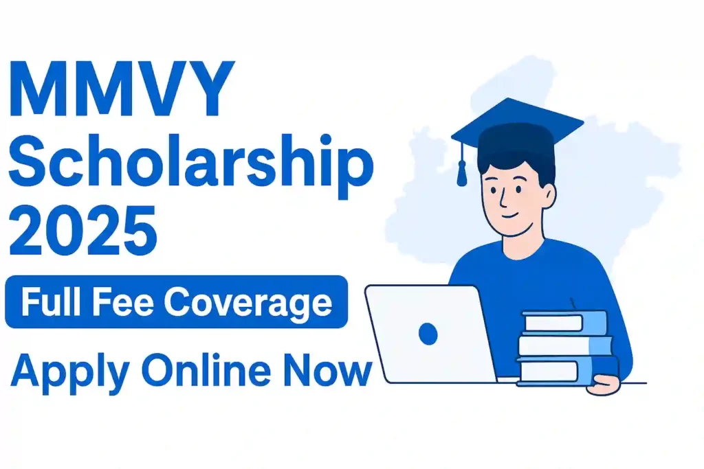 MMVY Scholarship 2025: Apply Online, Eligibility, Last Date & Status