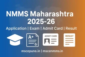 NMMS Maharashtra 2025-26: Application, Exam, Result